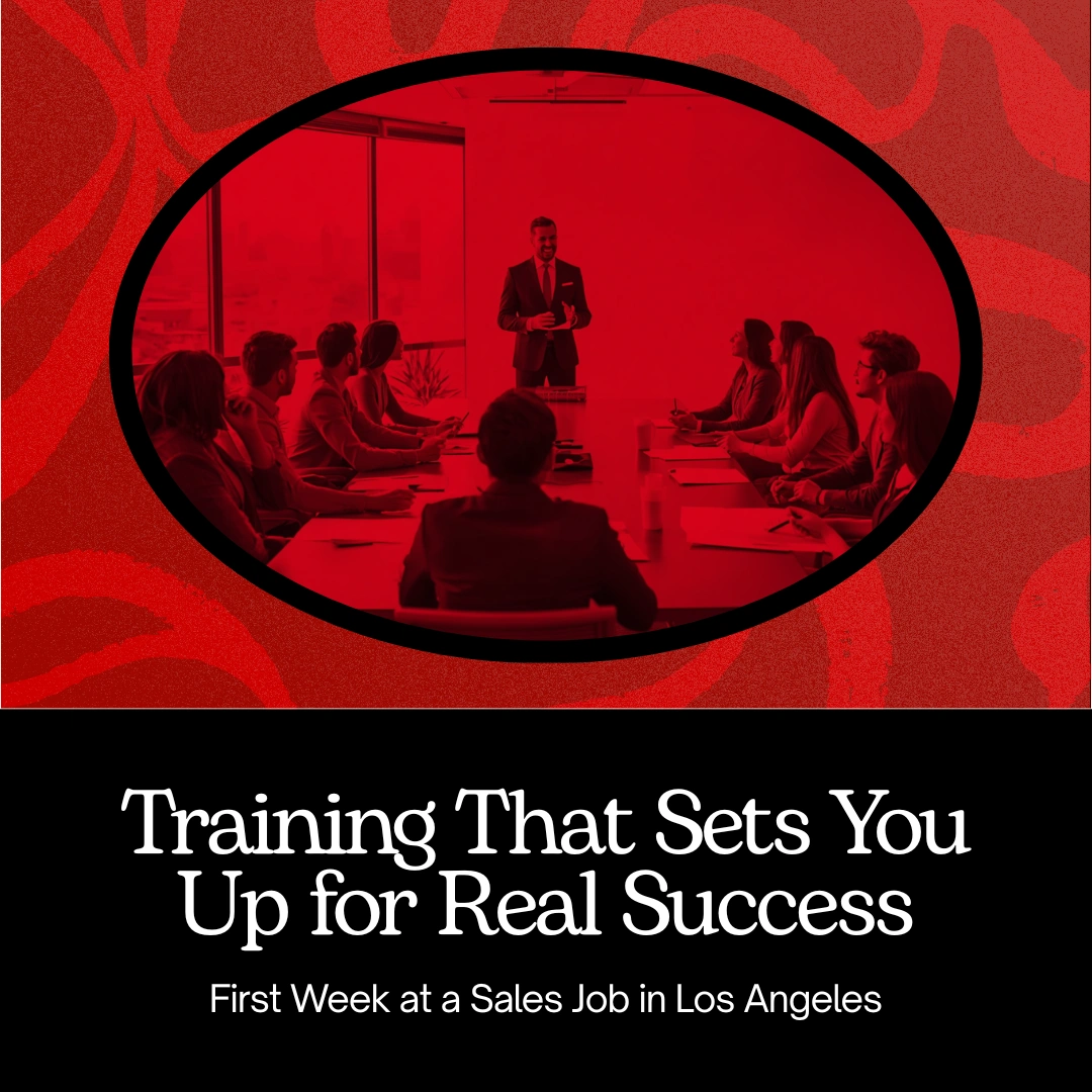 What to Expect in Your First Week at a Sales Job in Los Angeles